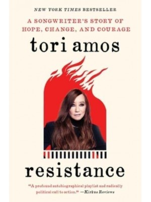 Resistance A Songwriter's Story of Hope, Change, and Courage