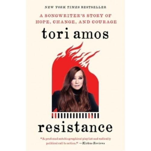 Resistance A Songwriter's Story of Hope, Change, and Courage