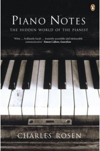 Piano Notes The Hidden World of the Pianist