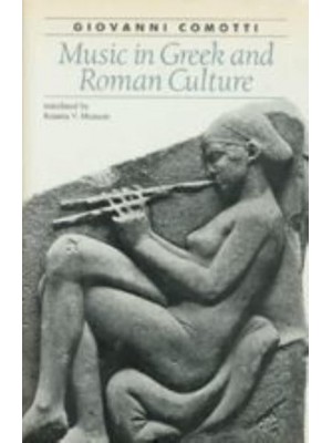 Music in Greek and Roman Culture - Ancient Society and History