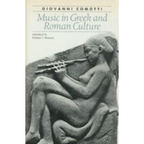 Music in Greek and Roman Culture - Ancient Society and History