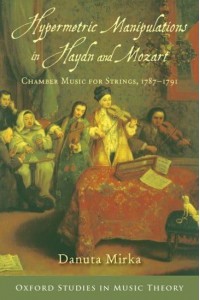 Hypermetric Manipulations in Haydn and Mozart Chamber Music for Strings, 1787-1791 - Oxford Studies in Music Theory