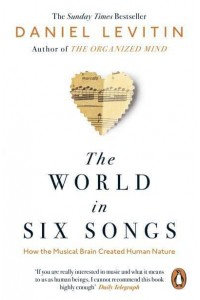 The World in Six Songs How the Musical Brain Created Human Nature