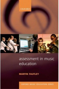 Assessment in Music Education - Oxford Music Education Series