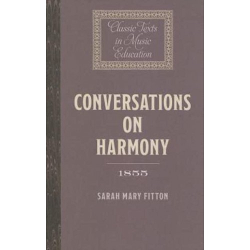 Conversations on Harmony - Classic Texts in Music Education