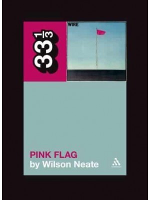 Pink Flag - 33 1/3