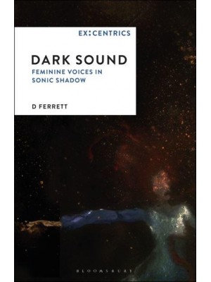 Dark Sound Feminine Voices in Sonic Shadow - Ex:Centrics