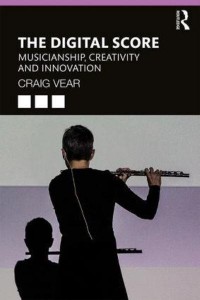 The Digital Score Musicianship, Creativity and Innovation