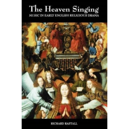 The Heaven Singing Music in Early English Religious Drama I