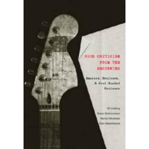 Rock Criticism from the Beginning Amusers, Bruisers, and Cool-Headed Cruisers - Music/meanings