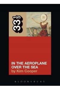 In the Aeroplane Over the Sea - 33 1/3