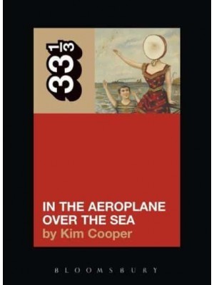 In the Aeroplane Over the Sea - 33 1/3