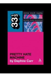 Pretty Hate Machine - 33 1/3