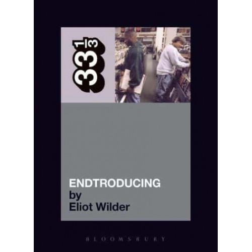 Endtroducing... - 33 1/3 Series