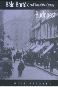 Béla Bartók and Turn-of-the-Century Budapest