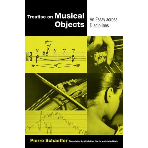 Treatise on Musical Objects An Essay Across Disciplines - California Studies in 20Th-Century Music