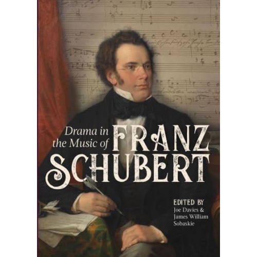 Drama in the Music of Franz Schubert