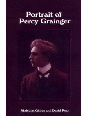 Portrait of Percy Grainger - Eastman Studies in Music