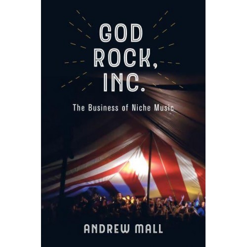 God Rock, Inc The Business of Niche Music