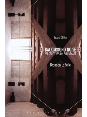 Background Noise Perspectives on Sound Art