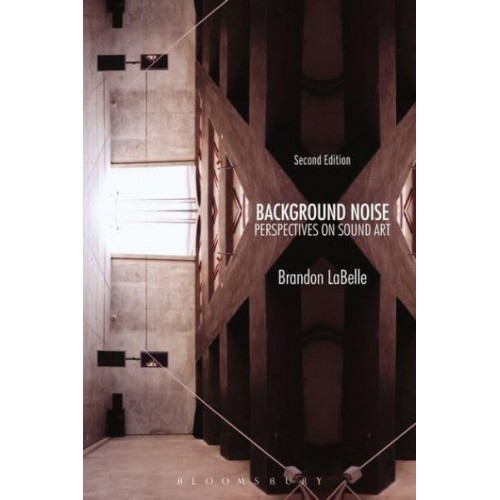 Background Noise Perspectives on Sound Art