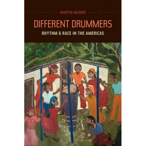 Different Drummers Rhythm and Race in the Americas - Music of the African Diaspora
