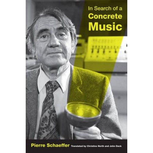 In Search of a Concrete Music - California Studies in 20Th-Century Music