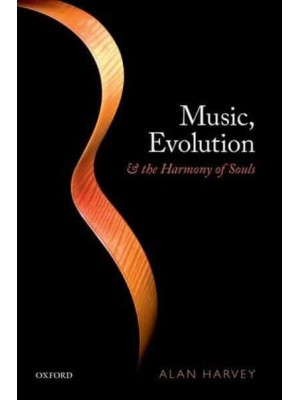 Music, Evolution, and the Harmony of the Souls