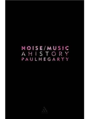 Noise Music: A History