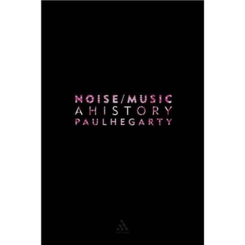 Noise Music: A History