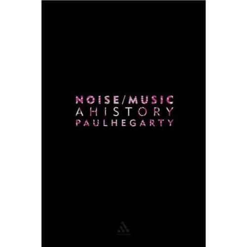 Noise Music: A History