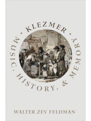 Klezmer: Music, History, and Memory