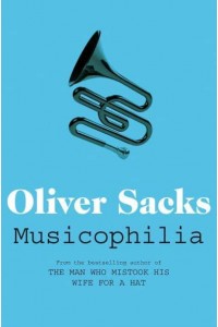 Musicophilia Tales of Music and the Brain