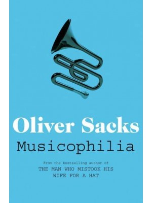 Musicophilia Tales of Music and the Brain