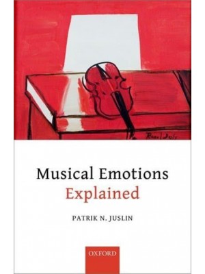 Musical Emotions Explained Unlocking the Secrets of Musical Affect