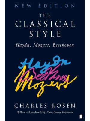 The Classical Style Haydn, Mozart, Beethoven