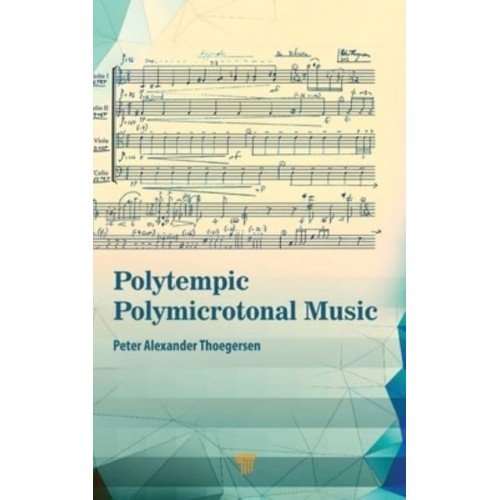 Polytempic Polymicrotonal Music