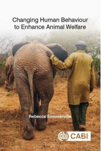 Changing Human Behaviour to Enhance Animal Welfare - CABI Concise