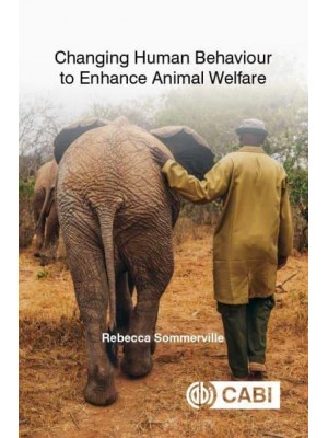 Changing Human Behaviour to Enhance Animal Welfare - CABI Concise