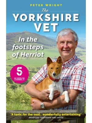 The Yorkshire Vet In the Footsteps of Herriot