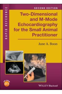 Two-Dimensional and M-Mode Echocardiography for the Small Animal Practitioner - Rapid Reference