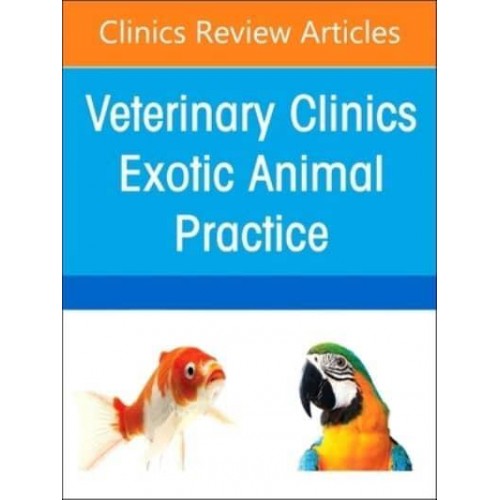 Pain Management, An Issue of Veterinary Clinics of North America: Exotic Animal Practice - The Clinics: Veterinary Medicine