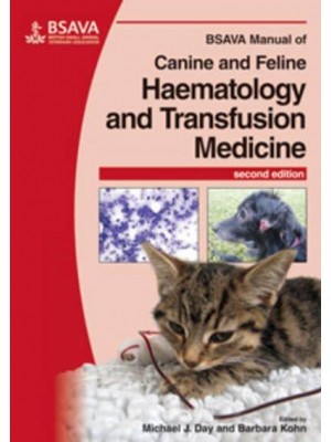 BSAVA Manual of Canine and Feline Haematology and Transfusion Medicine - BSAVA British Small Animal Veterinary Association