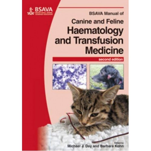 BSAVA Manual of Canine and Feline Haematology and Transfusion Medicine - BSAVA British Small Animal Veterinary Association