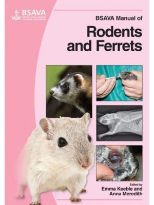 BSAVA Manual of Rodents and Ferrets - BSAVA British Small Animal Veterinary Association