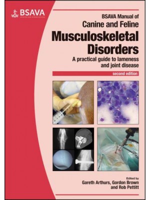 BSAVA Manual of Canine and Feline Musculoskeletal Disorders A Practical Guide to Lameness and Joint Disease - BSAVA Manuals Series