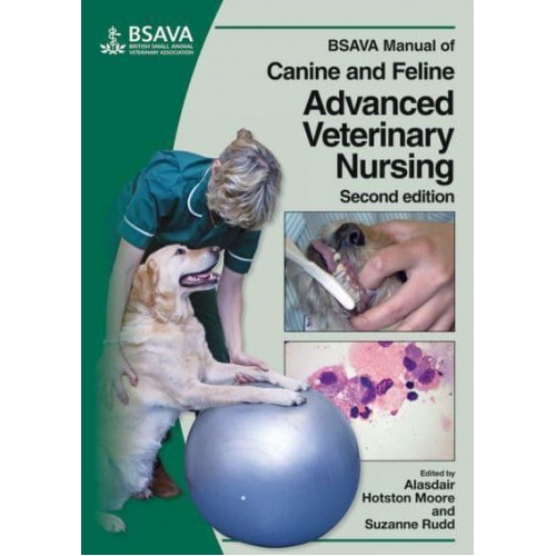 BSAVA Manual of Canine and Feline Advanced Veterinary Nursing - BSAVA British Small Animal Veterinary Association