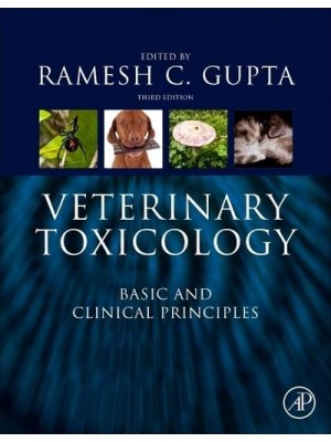 Veterinary Toxicology Basic and Clinical Principles