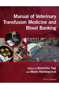 Manual of Veterinary Transfusion Medicine and Blood Banking