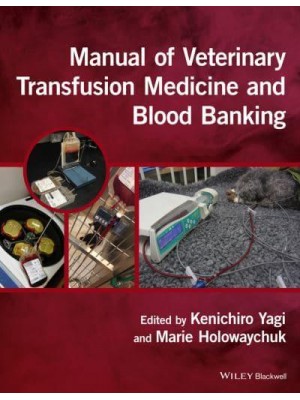 Manual of Veterinary Transfusion Medicine and Blood Banking